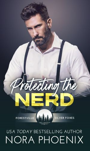 [Forestville Silver Foxes 04] • Protecting the Nerd (Forestville Silver Foxes Book 4)